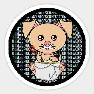 All I Need is chinese food  and dogs, chinese food  and dogs, chinese food  and dogs lover Sticker